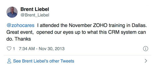 A tweet by Brent Liebel that says @zohocares I attended the November ZOHO training in Dallas. Great event, opened our eyes up to what this CRM system can do
