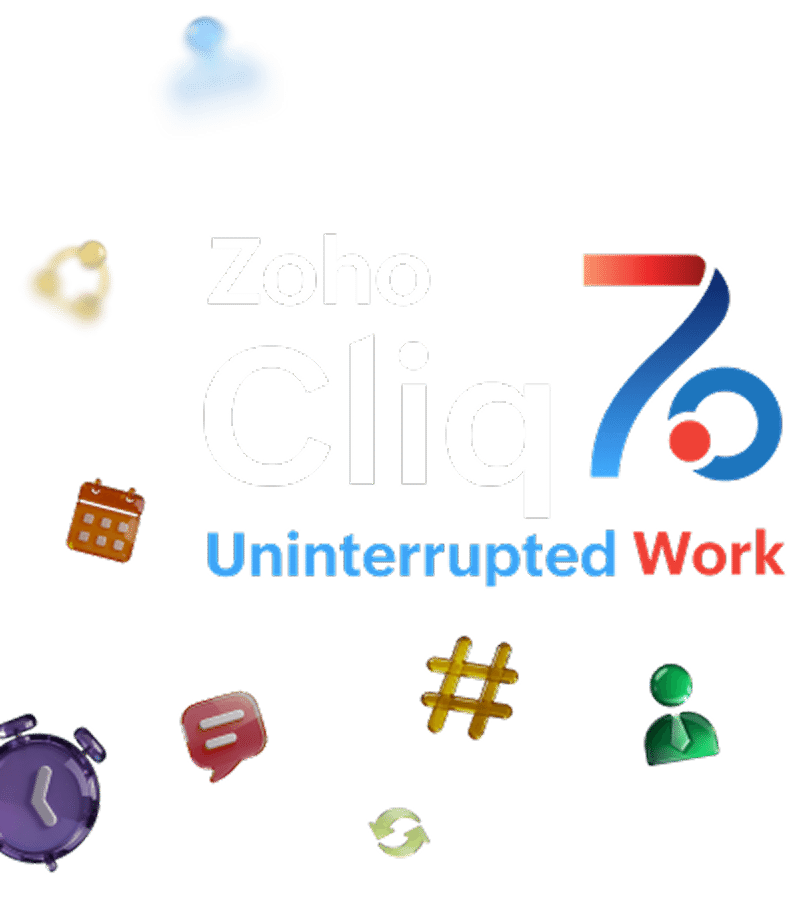 Zoho Cliq 7.0 - Uninterrupted Work