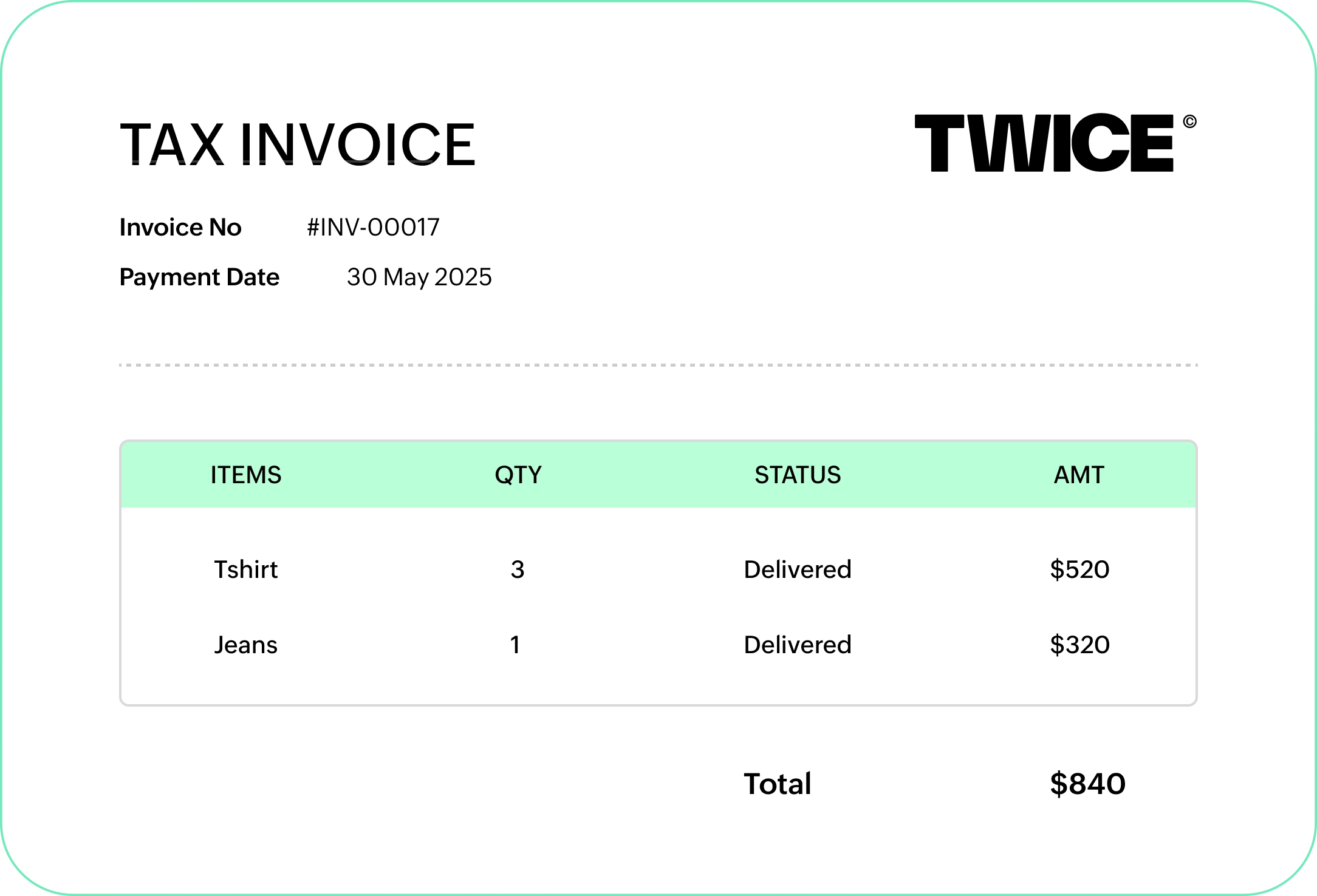 A simplified tax invoice from 'TWICE' detailing 3 T-shirts and 1 Jeans, totaling $840, both items delivered.