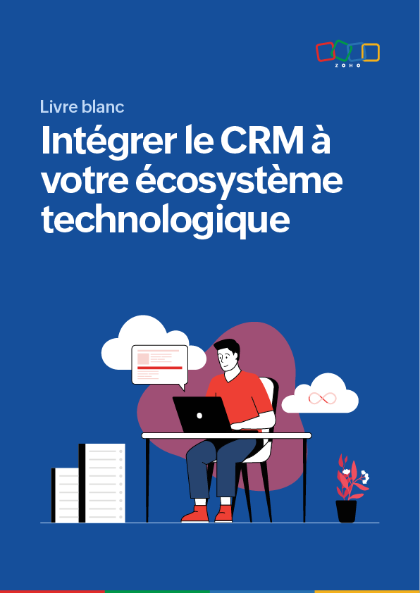 Intégrer le CRM à votre écosystème technologique
