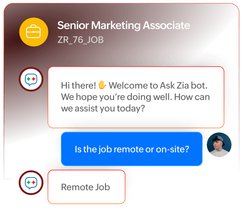 Talk to Zia in natural language to ask clarifying questions about a specific role, candidate, and more!
