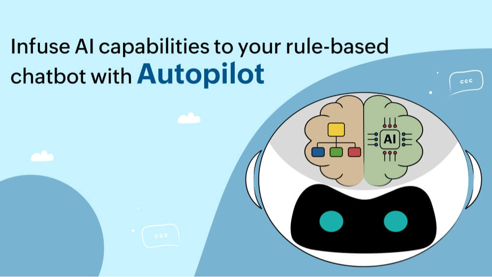 Rule-based + AI—true hybrid chatbots made possible with Autopilot