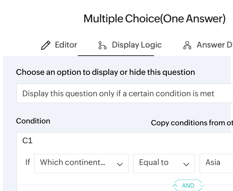 Display logic builder with conditions that show or hide a survey question