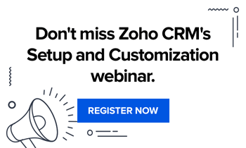 Setup and Customization Webinar | Zoho CRM