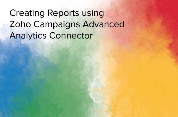 Create Reports with Zoho Campaigns Analytics Connector