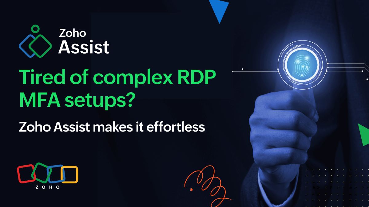 Tired of complex RDP MFA setups? Zoho Assist makes it effortless.