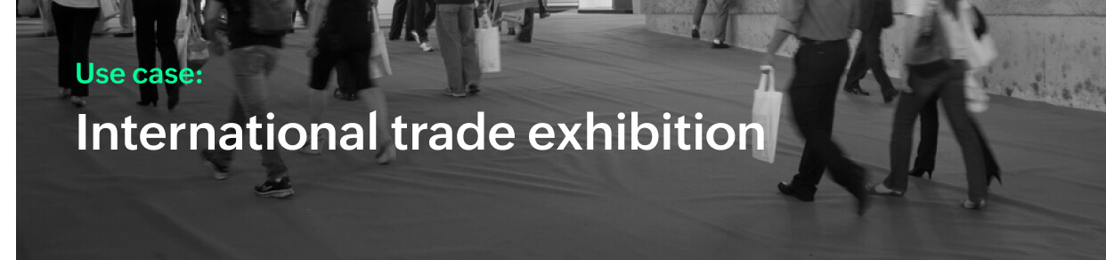 Use case: International trade exhibition