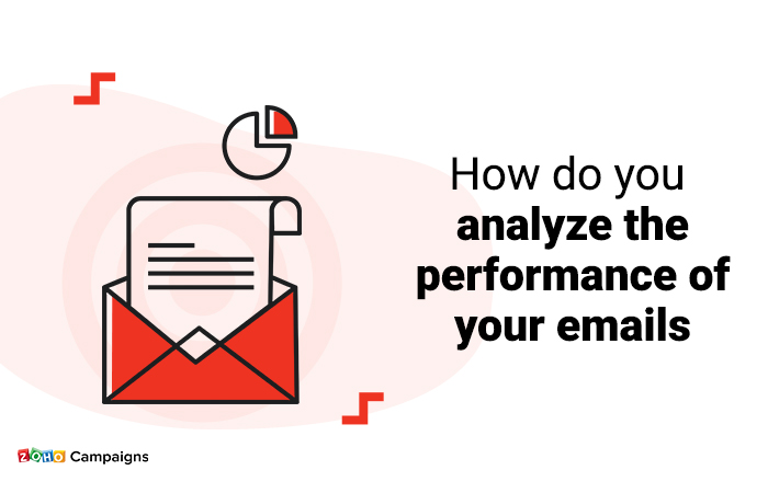 How do you analyze the performance of your emails?