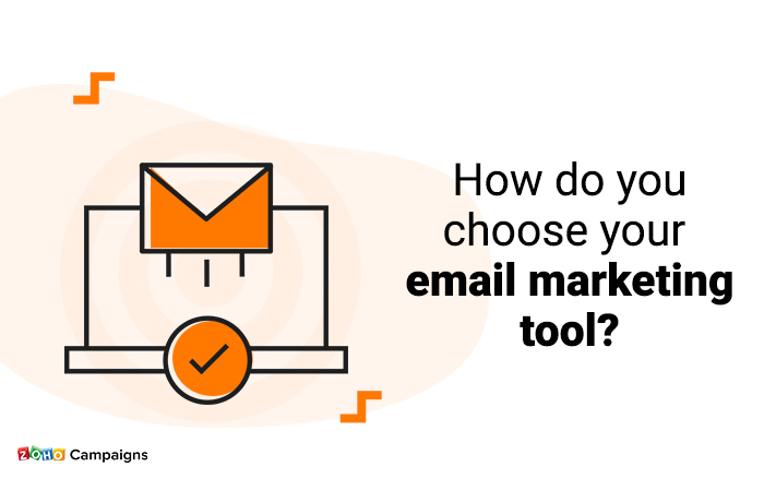 How do you choose your email marketing tool?
