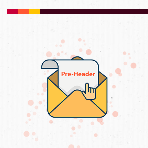 5 tips to make your preheader effective