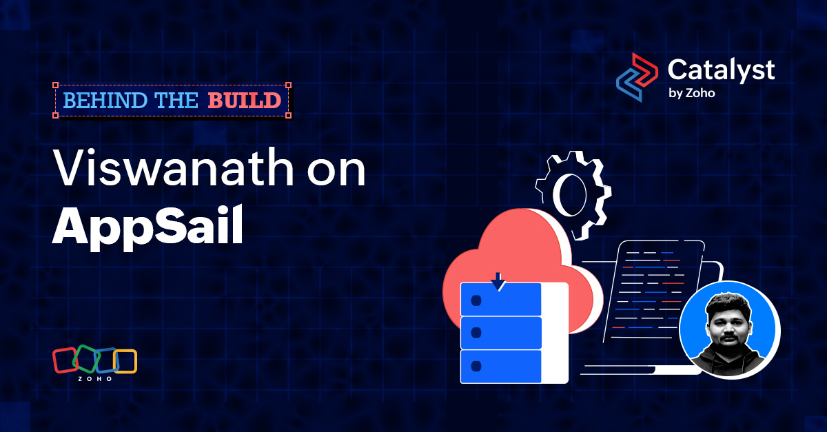 Behind the Build: Viswanath on AppSail, scalable applications, and more