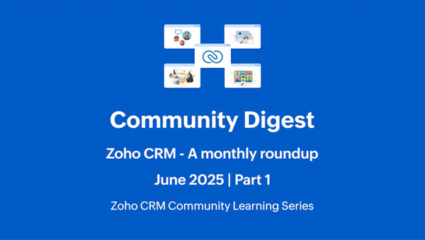 Zoho CRM Community Digest