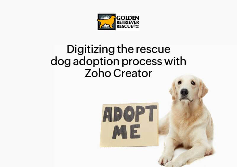 Digitizing the pet adoption process for GRRNT | Zoho Creator