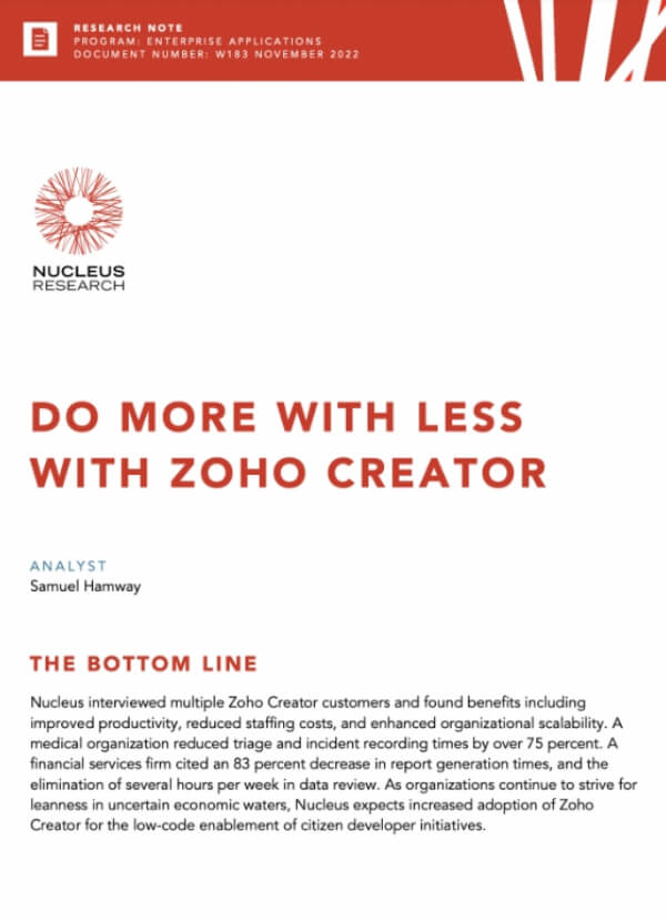 Zoho Creator empowers you to do more with less