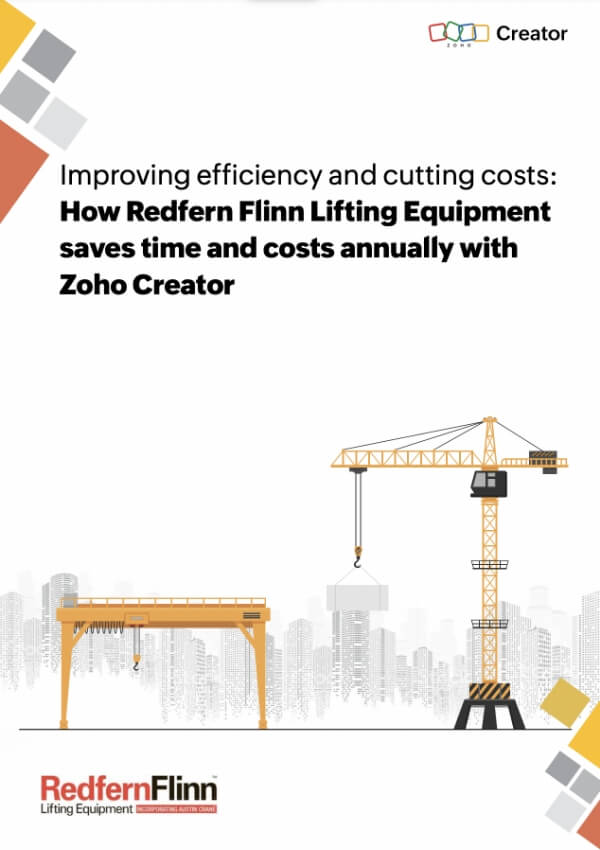 Improving efficiency and cutting costs: How Redfern Flinn Lifting Equipment saves time and money annually with Zoho Creator