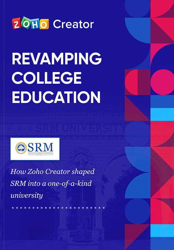 How Zoho Creator shaped SRM into a one-of-a-kind university