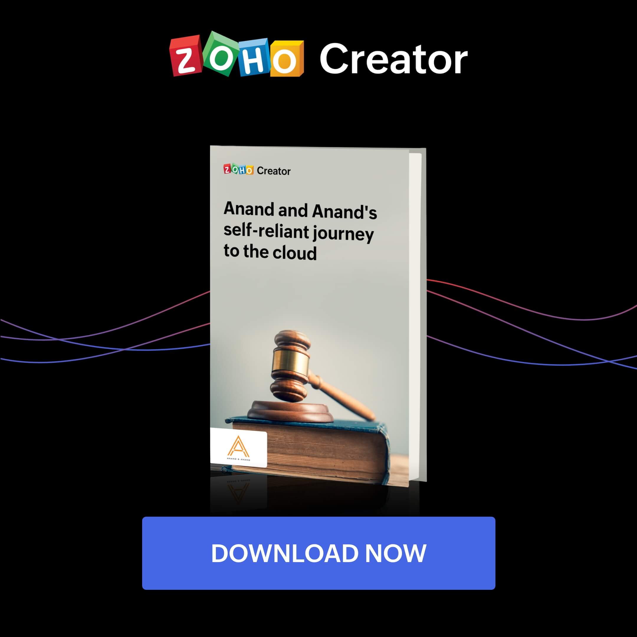 Anand and Anand's selfreliant journey to the cloud Zoho Creator