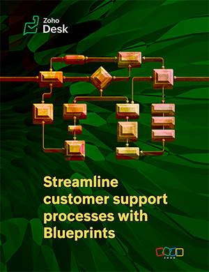 Streamline customer support process through Blueprint.