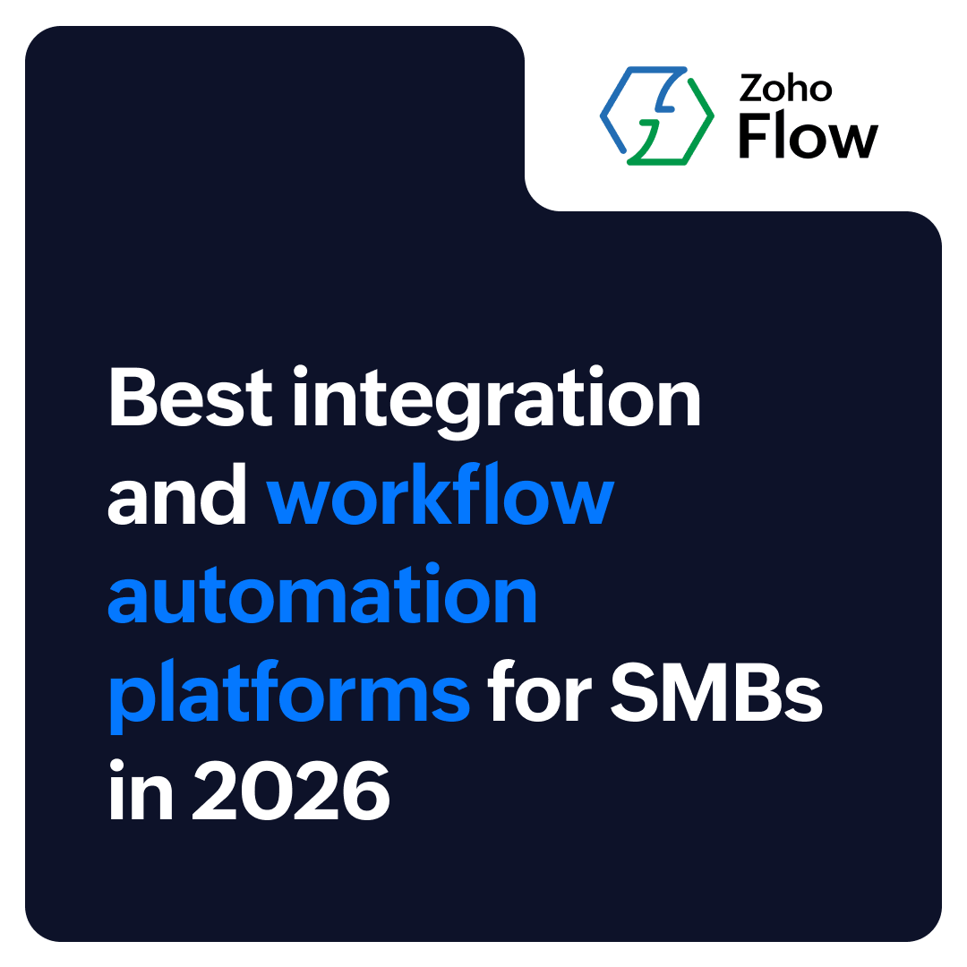 Best integration and automation platforms for SMBs in 2026 | Zoho Flow