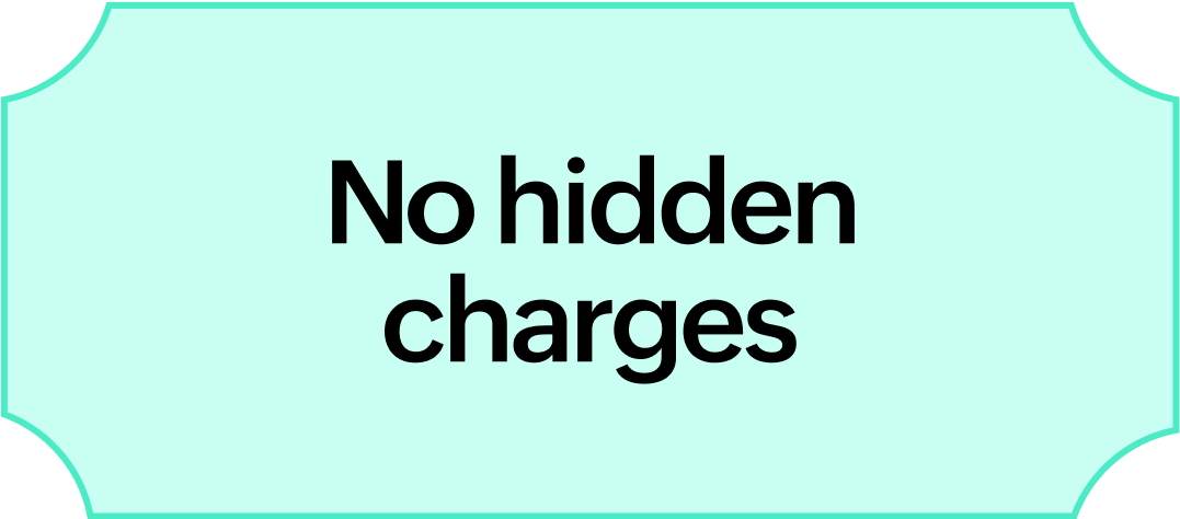 No hidden charges