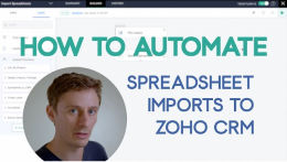 Automate spreadsheet imports to Zoho CRM