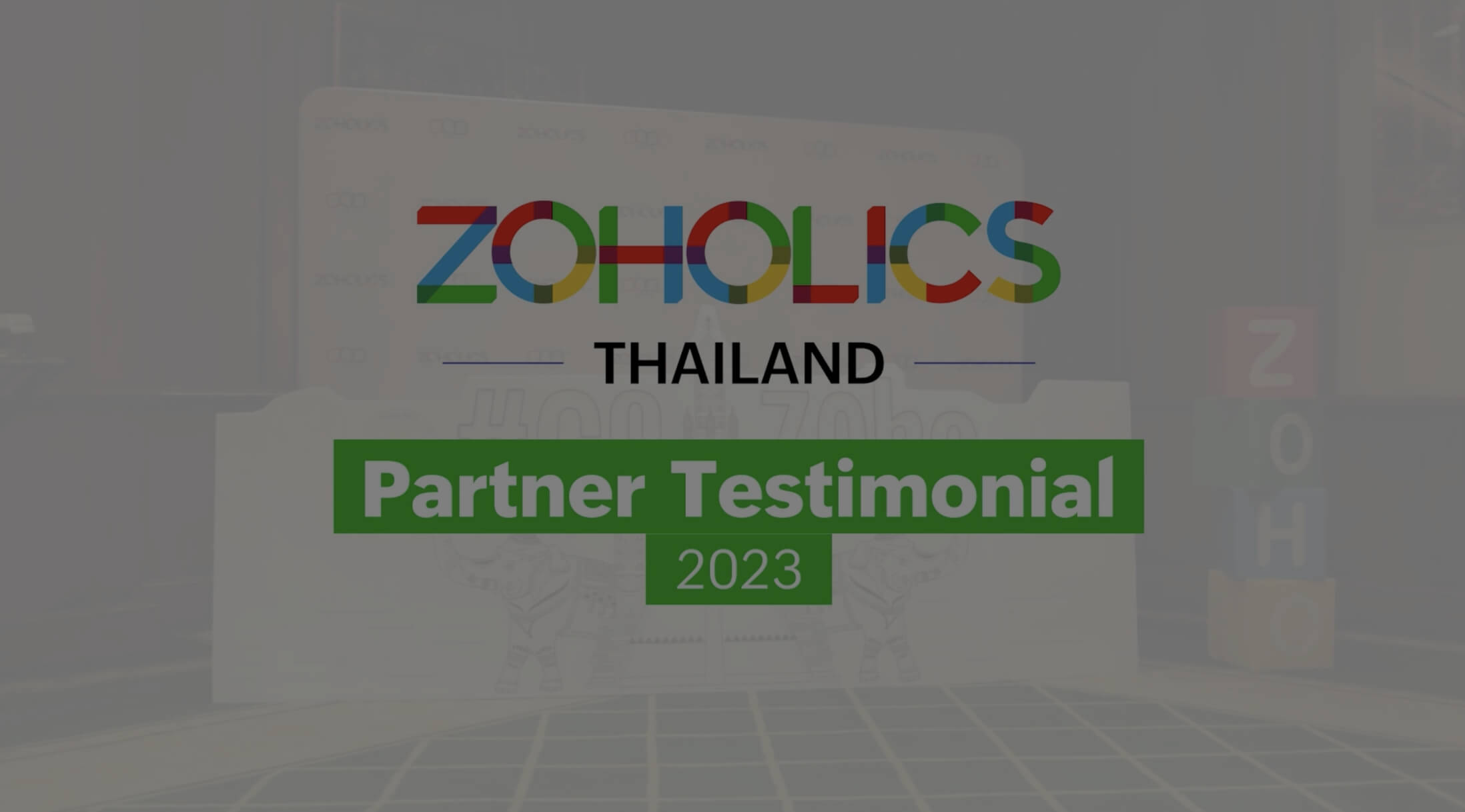 Zoholics Thailand Partner Testimonial - 2023