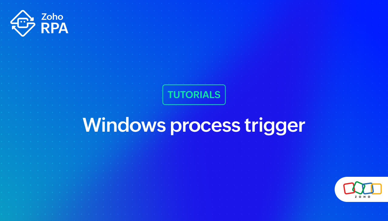 Zoho RPA triggers tutorial videos