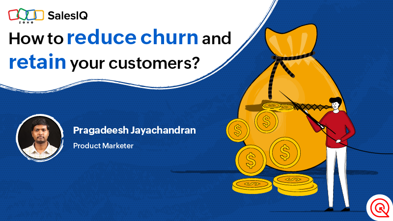 Reduce customer churn