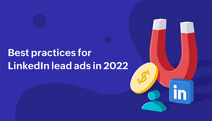 Best practices for LinkedIn lead Ads