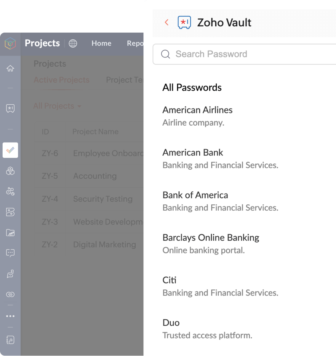 Securely store, manage, and share passwords and sensitive data for your projects right inside Zoho Projects with Zoho Vault.